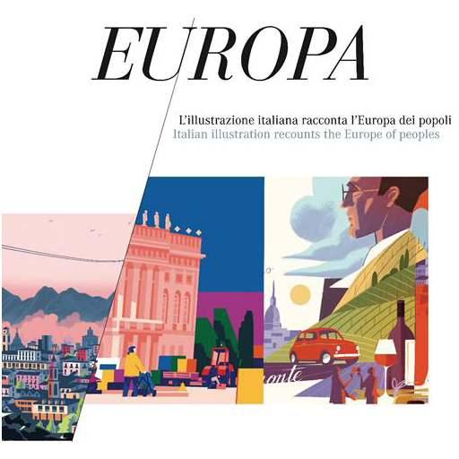 Europa. L'illustrazione italiana racconta l'Europa dei popoli