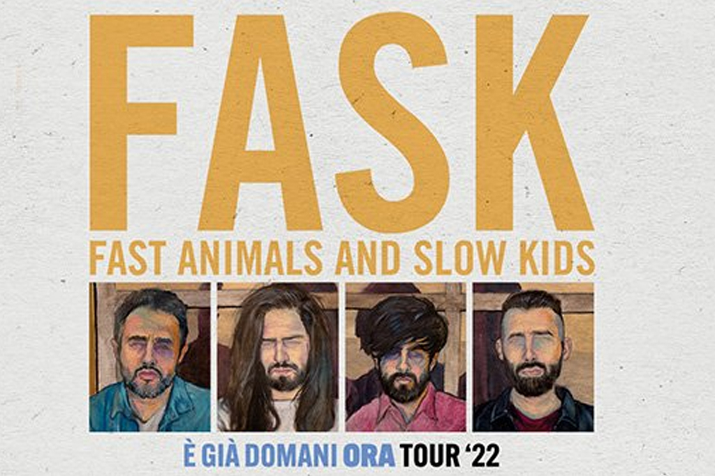 Fast Animals and Slow Kids - È Già Domani Tour 22
