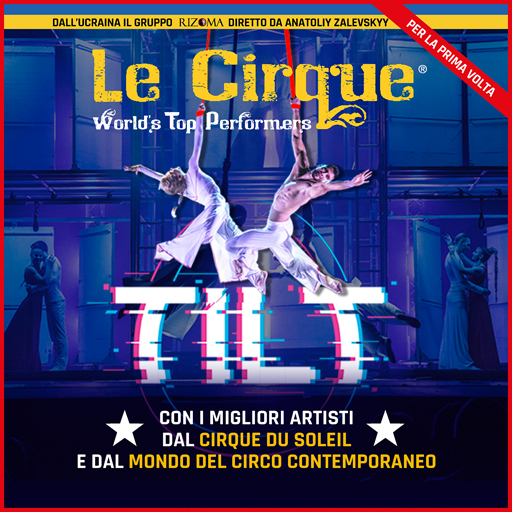 TILT - Le Cirque World’s Top Performers