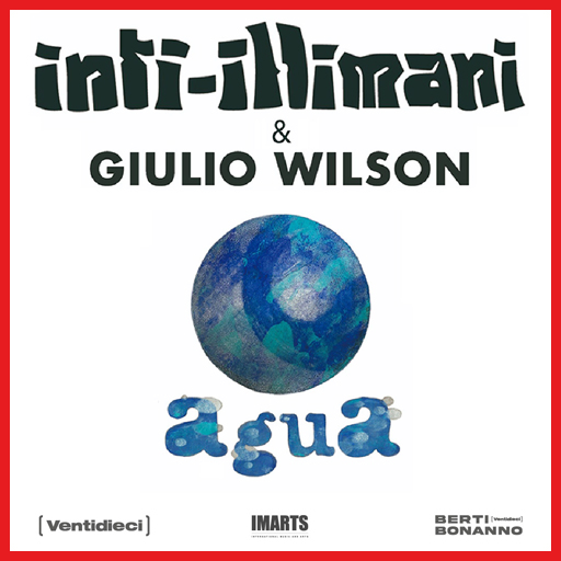 Inti-Illimani - Agua World Tour