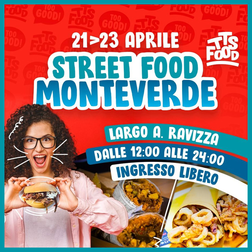 Monteverde Street Food 21 - 23 Aprile