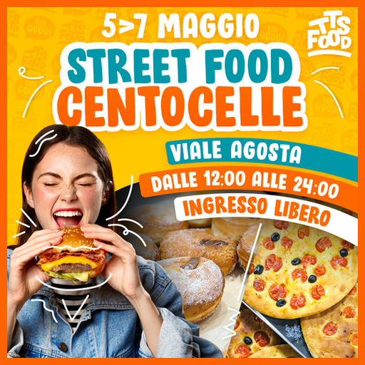 Centocelle Street Food - 5-7 maggio 2023