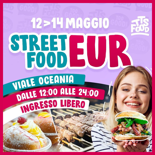 Eur Street Food - 12-14 maggio 2023