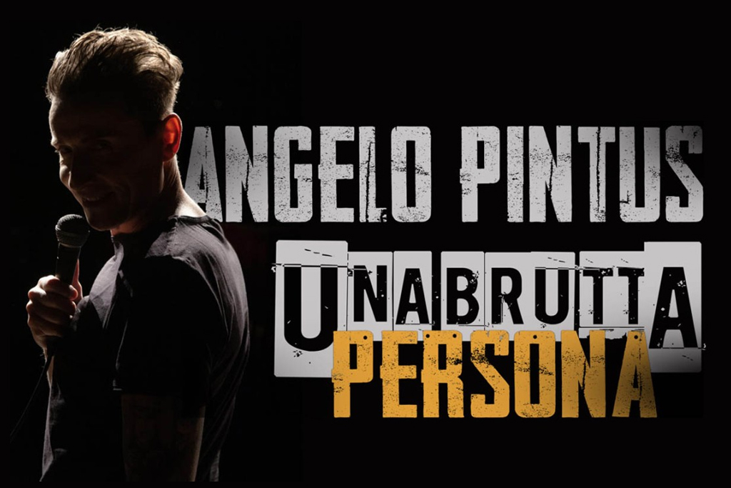Angelo Pintus - Una brutta persona