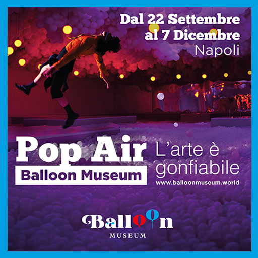 Balloon Museum Napoli - Pop Air