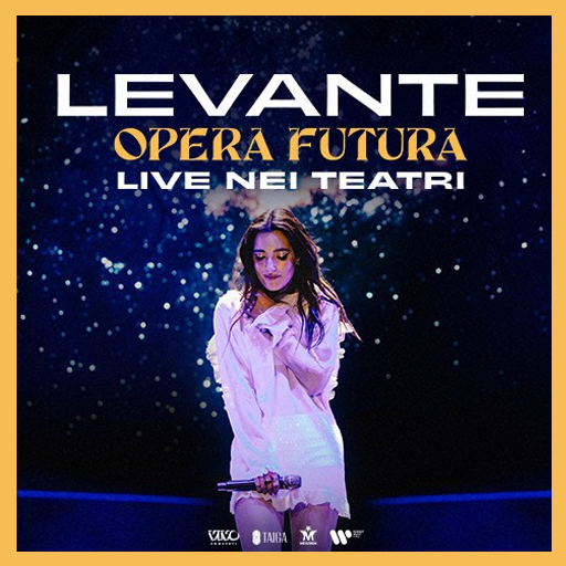Levante - Opera Futura - Live nei Teatri 2024