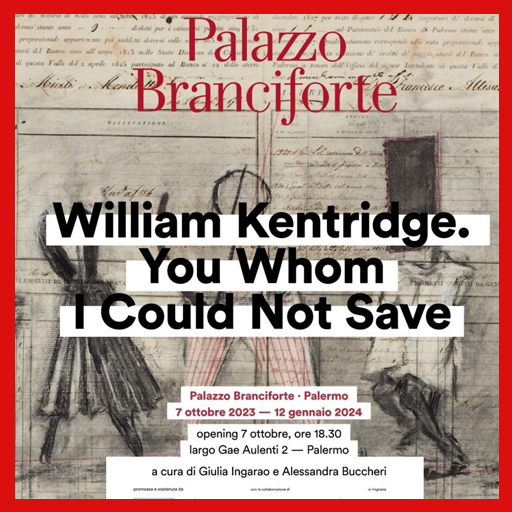 William Kentridge. You Whom I Could Not Save