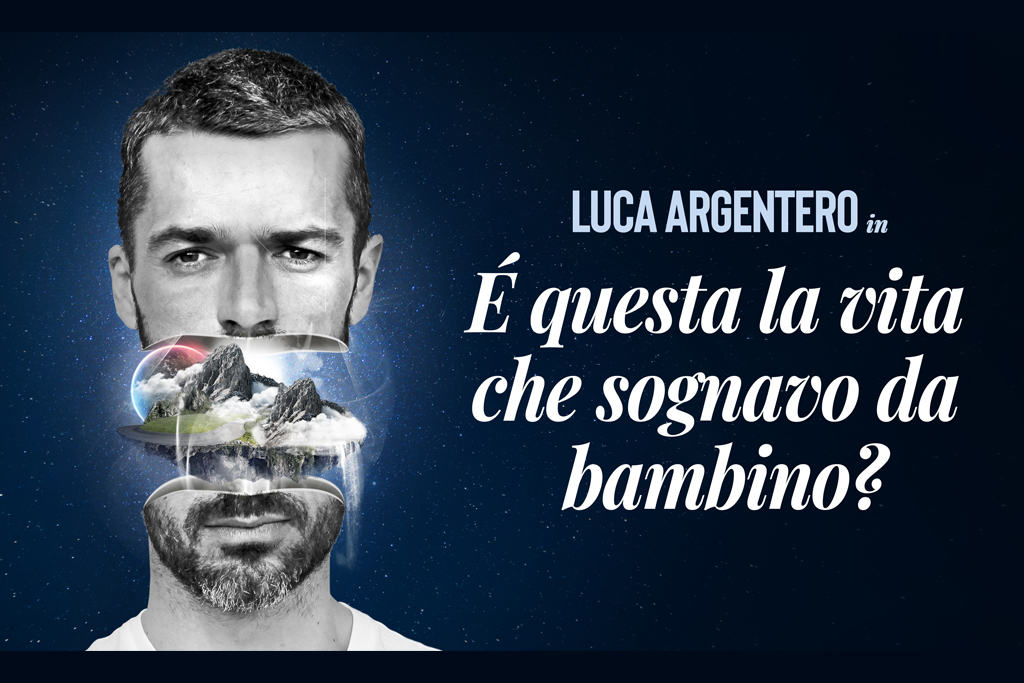 Luca Argentero - E’ questa la vita che sognavo da bambino?