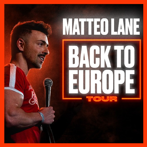 Matteo Lane - Back to Europe Tour