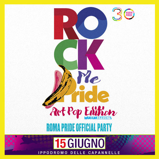 Rock Me Pride 2024 - il party ufficiale del Roma Pride 2024