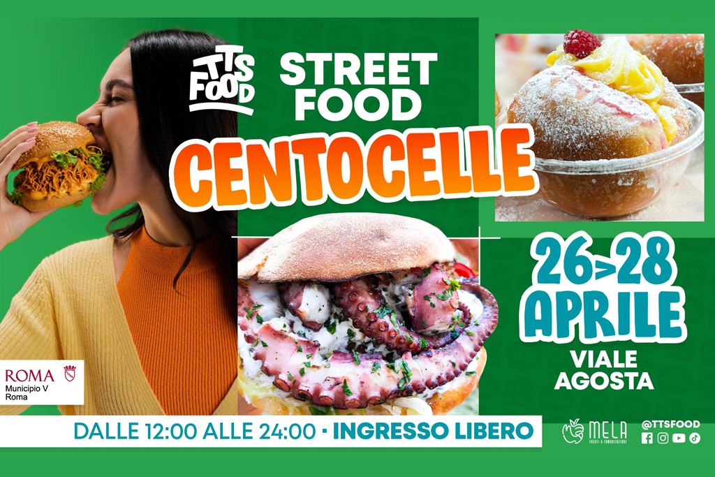 Centocelle TTS Street Food: 26-28 aprile 2024
