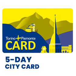 Torino + Piemonte Card - 5 giorni