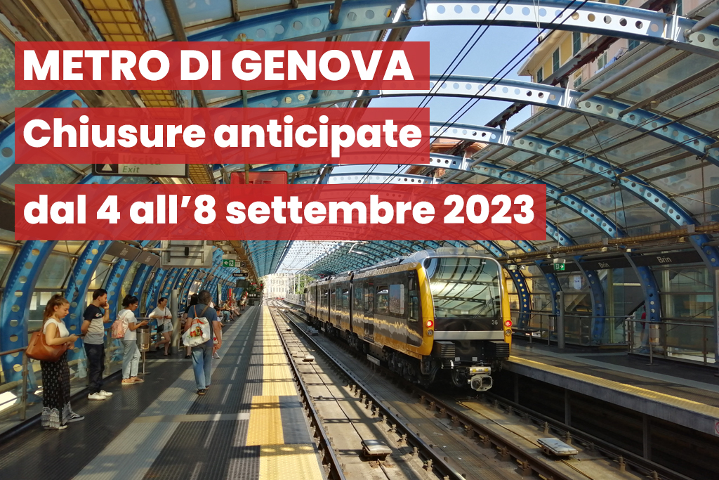 Metro Genova: chiusure anticipate dal 4 all’8 settembre per lavori in corso