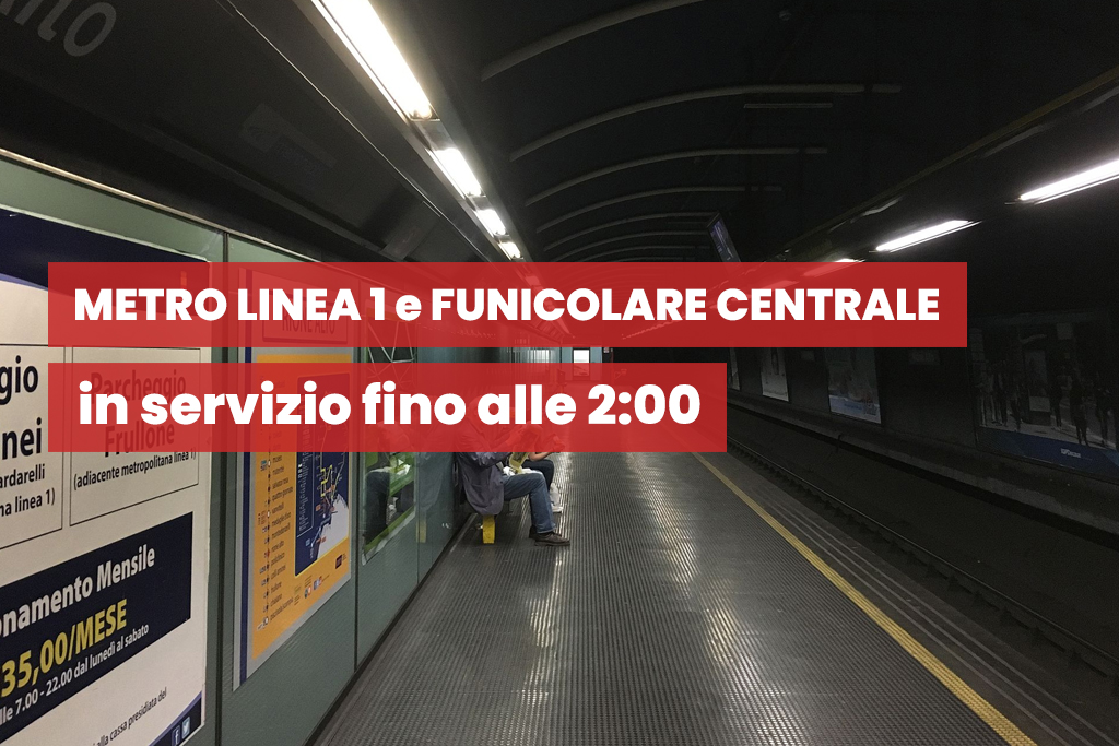 Metro Linea 1 e Funicolare Centrale a Napoli: da venerdì prolungamento notturno fino alle 2